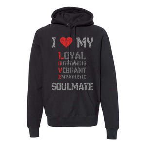 I Love My Soulmate I Heart My Soulmate Premium Hoodie