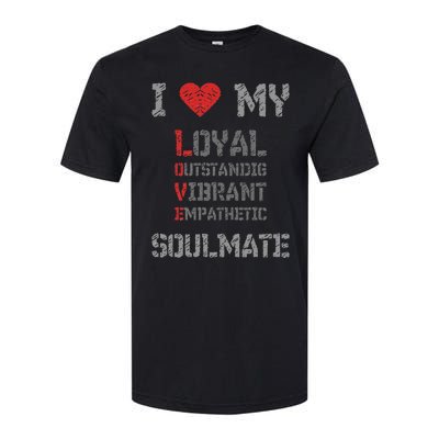 I Love My Soulmate I Heart My Soulmate Softstyle® CVC T-Shirt