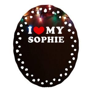 I Love My Sophie Ceramic Oval Ornament