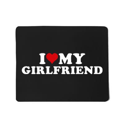 I Love My Hot Girlfriend I Heart My Hot Girlfriend Gf Mousepad