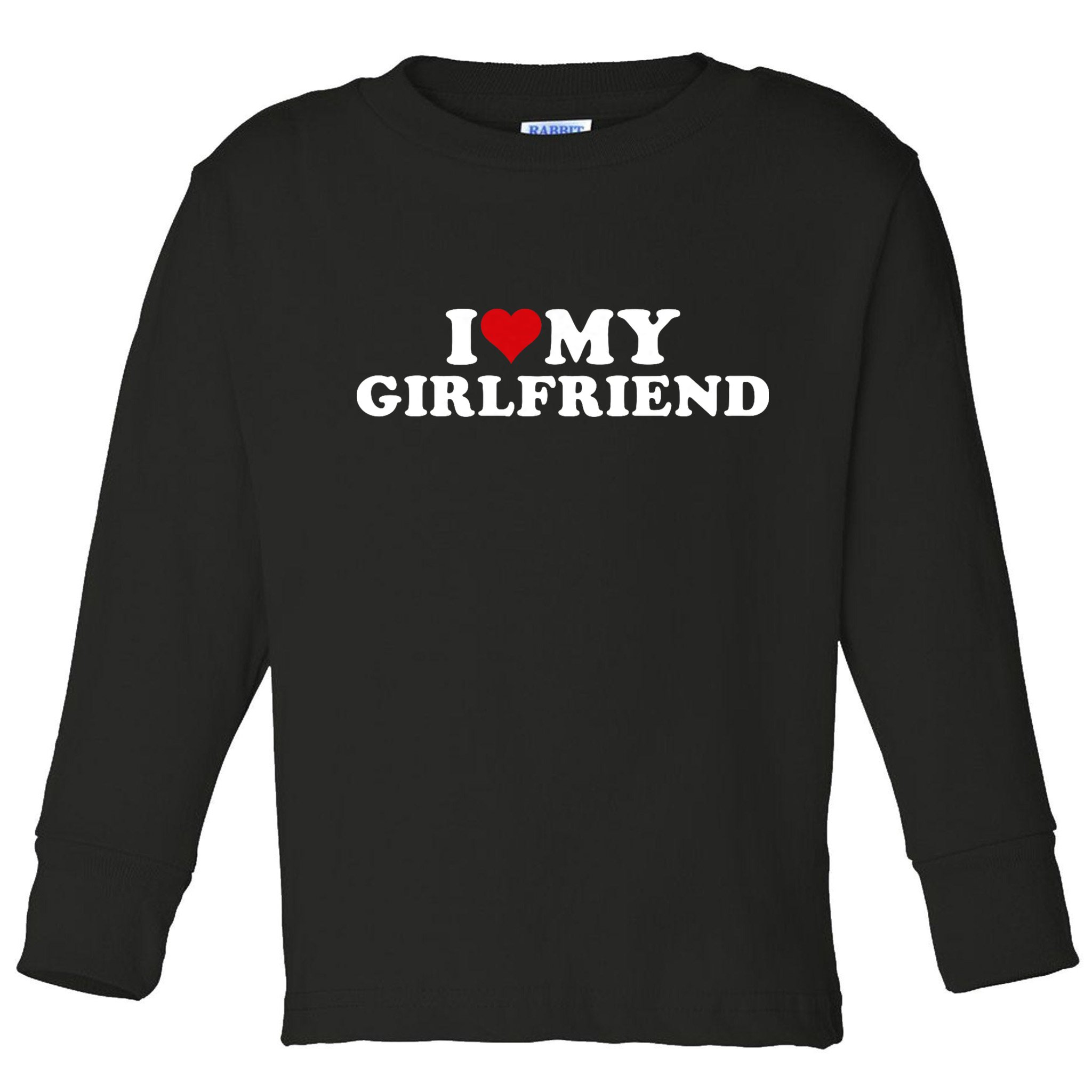 I Love My Hot Girlfriend I Heart My Hot Girlfriend Gf Toddler Long Sleeve Shirt