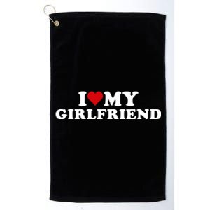 I Love My Hot Girlfriend I Heart My Hot Girlfriend Gf Platinum Collection Golf Towel