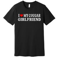 I Love My Cougar Girlfriend I Heart My Cougar Girlfriend GF Premium T-Shirt