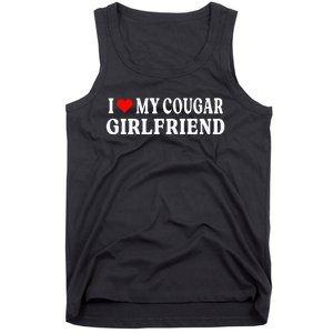 I Love My Cougar Girlfriend I Heart My Cougar Girlfriend GF Tank Top