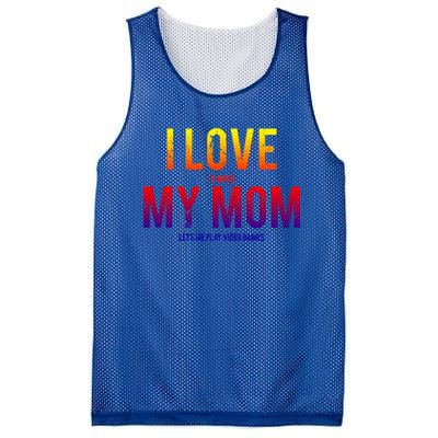 I Love My Mom Funny Sarcastic Video Games Gift Tee Mesh Reversible Basketball Jersey Tank