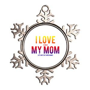 I Love My Mom Funny Sarcastic Video Games Gift Tee Metallic Star Ornament