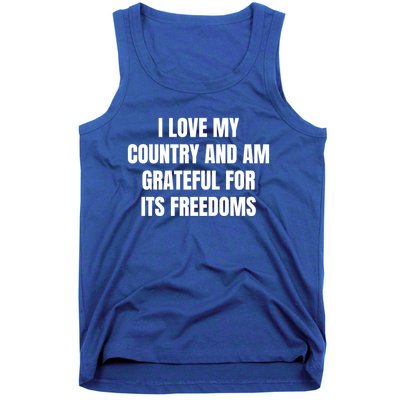 I Love My Country And Am Grateful For Its Freedoms Gift Tank Top