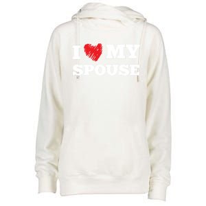 I Love My Spouse Favorite Family Member Valentines Gift Womens Funnel Neck Pullover Hood