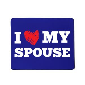 I Love My Spouse Favorite Family Member Valentines Gift Mousepad