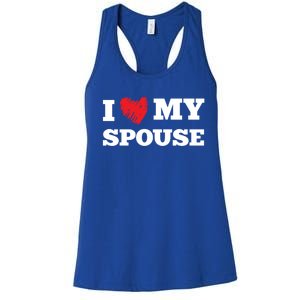 I Love My Spouse Favorite Family Member Valentines Gift Women's Racerback Tank