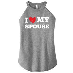 I Love My Spouse Favorite Family Member Valentines Gift Women's Perfect Tri Rocker Tank