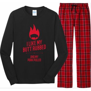 I Like My Butt Rubbed And My Pork Pulled Funny Bbq Dad Joke Cool Gift Long Sleeve Pajama Set