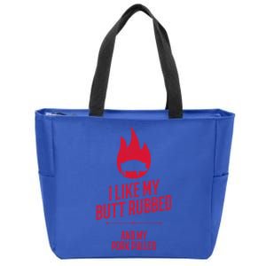 I Like My Butt Rubbed And My Pork Pulled Funny Bbq Dad Joke Cool Gift Zip Tote Bag