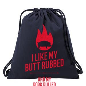 I Like My Butt Rubbed And My Pork Pulled Funny Bbq Dad Joke Cool Gift Drawstring Bag