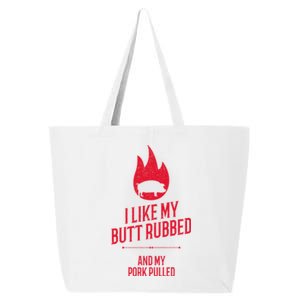 I Like My Butt Rubbed And My Pork Pulled Funny Bbq Dad Joke Cool Gift 25L Jumbo Tote