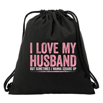 I Love My Husband But Sometimes I Wanna Square Up Vintage Drawstring Bag