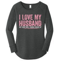 I Love My Husband But Sometimes I Wanna Square Up Vintage Women's Perfect Tri Tunic Long Sleeve Shirt