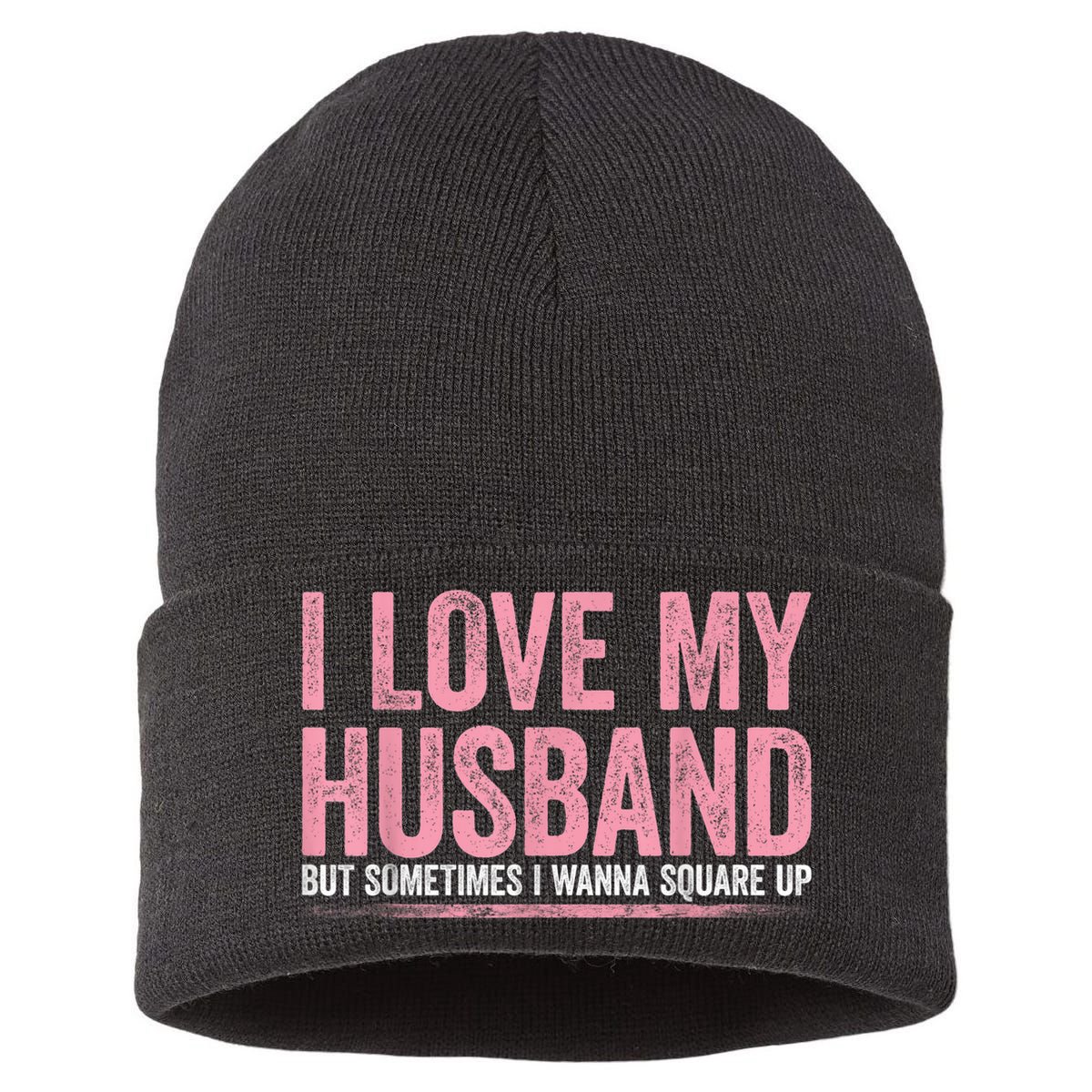 I Love My Husband But Sometimes I Wanna Square Up Vintage Sustainable Knit Beanie