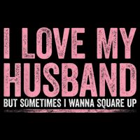 I Love My Husband But Sometimes I Wanna Square Up Vintage Toddler T-Shirt
