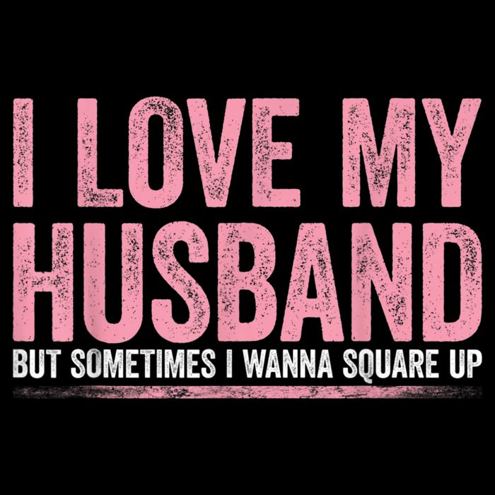 I Love My Husband But Sometimes I Wanna Square Up Vintage Toddler T-Shirt