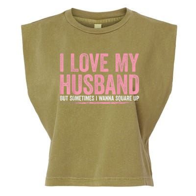 I Love My Husband But Sometimes I Wanna Square Up Vintage Garment-Dyed Women's Muscle Tee