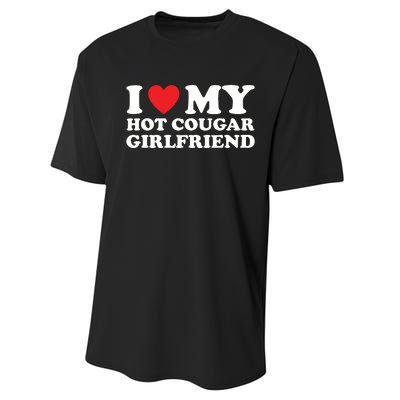 I Love My Hot Cougar Girlfriend Performance Sprint T-Shirt