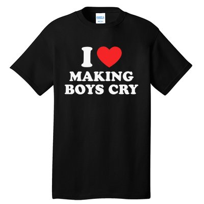 I Love Making Cry Funny Red Heart Love Tall T-Shirt