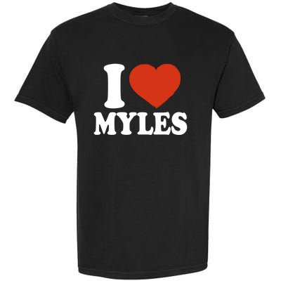 I Love Myles I Heart Myles Red Heart Valentine Gift Garment-Dyed Heavyweight T-Shirt