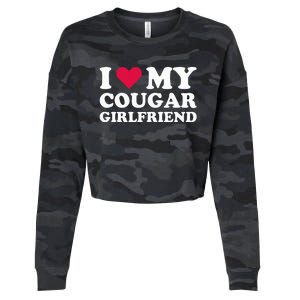 I Love My Cougar Girlfriend I Heart My Cougar Girlfriend Cropped Pullover Crew