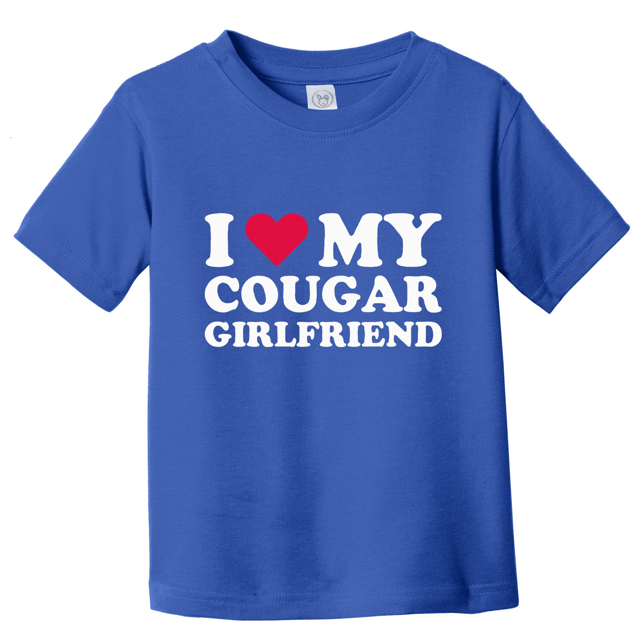 I Love My Cougar Girlfriend I Heart My Cougar Girlfriend Toddler T-Shirt