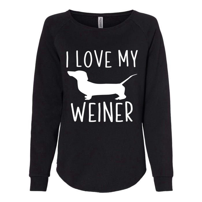 I Love My Weiner Meaningful Gift For Dachshund Lovers Womens California Wash Sweatshirt