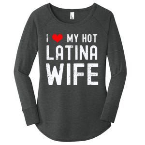 I Love My Hot Latina Wife Gift Women's Perfect Tri Tunic Long Sleeve Shirt