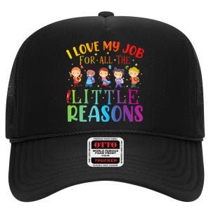 I Love My Job For All The Little Reasons Cute Teaching High Crown Mesh Back Trucker Hat