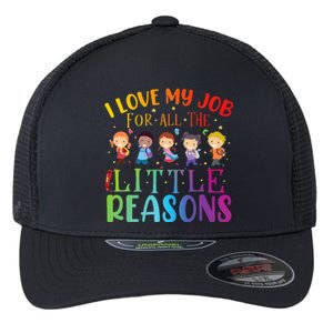 I Love My Job For All The Little Reasons Cute Teaching Flexfit Unipanel Trucker Cap