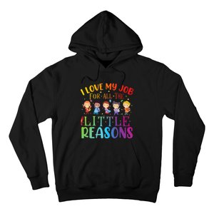 I Love My Job For All The Little Reasons Cute Teaching Hoodie