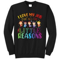 I Love My Job For All The Little Reasons Cute Teaching Sweatshirt