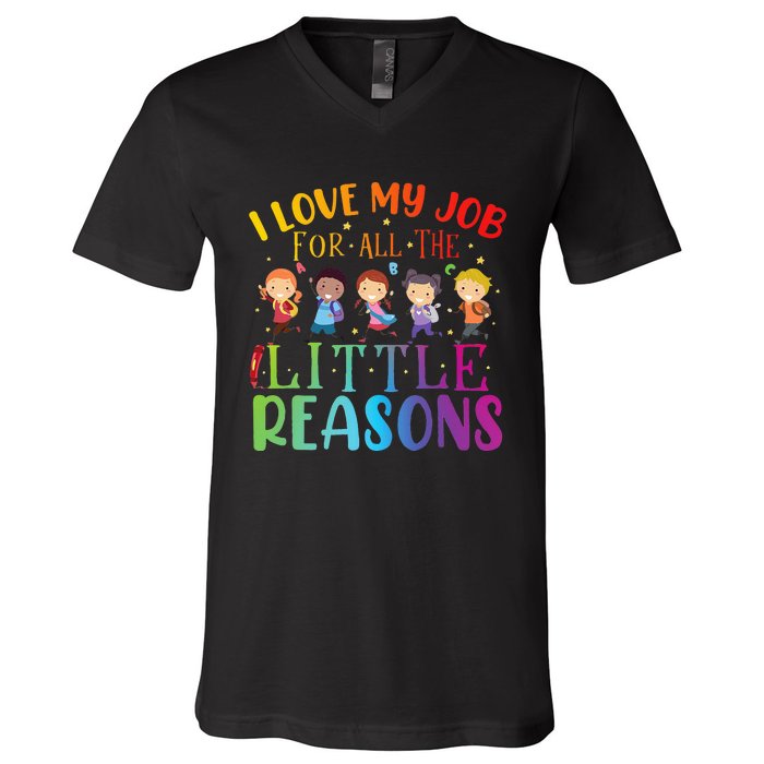 I Love My Job For All The Little Reasons Cute Teaching V-Neck T-Shirt