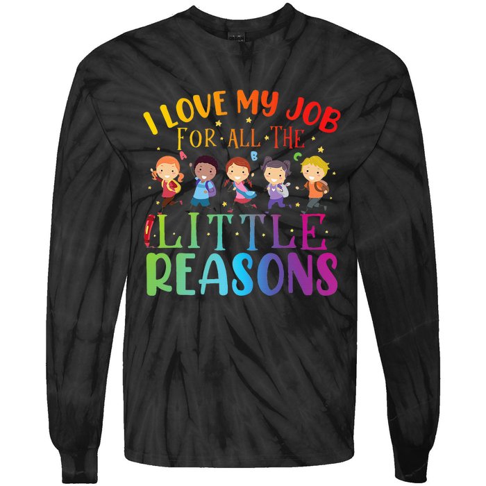 I Love My Job For All The Little Reasons Cute Teaching Tie-Dye Long Sleeve Shirt