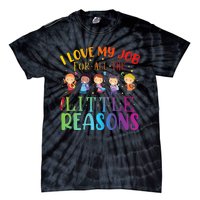 I Love My Job For All The Little Reasons Cute Teaching Tie-Dye T-Shirt