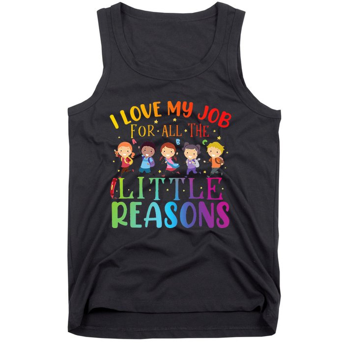 I Love My Job For All The Little Reasons Cute Teaching Tank Top