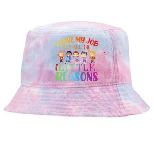 I Love My Job For All The Little Reasons Cute Teaching Tie-Dyed Bucket Hat