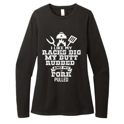 I Like My Racks Big My Butt Rubbed And Pork Pulled Pig BBQ Womens CVC Long Sleeve Shirt