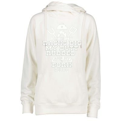 I Like My Racks Big My Butt Rubbed And Pork Pulled Pig BBQ Womens Funnel Neck Pullover Hood