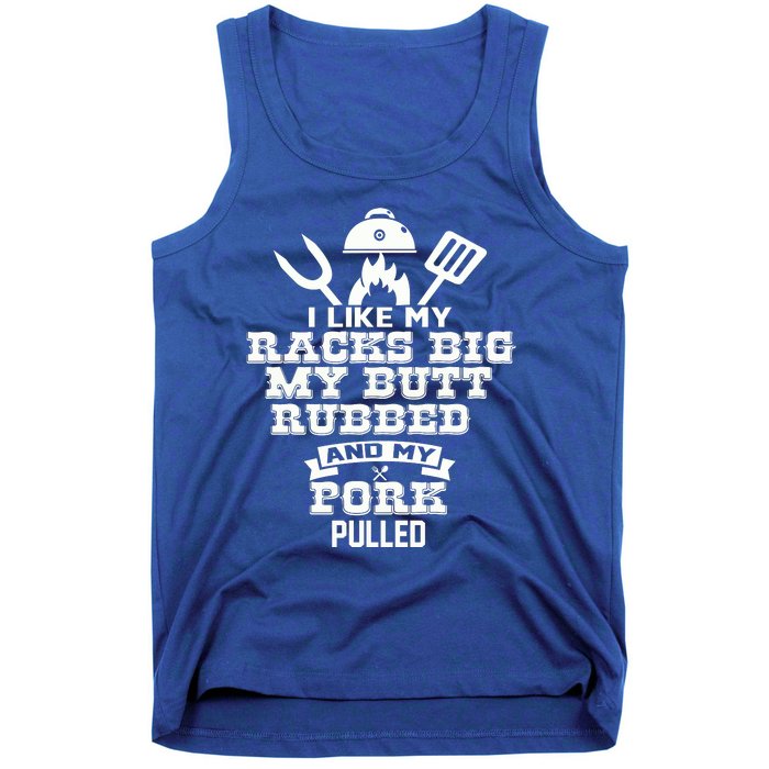 I Like My Racks Big My Butt Rubbed And Pork Pulled Pig BBQ Tank Top