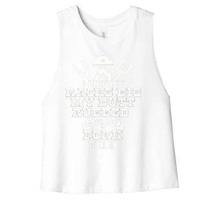 I Like My Racks Big My Butt Rubbed And Pork Pulled Pig BBQ Women's Racerback Cropped Tank