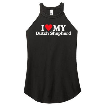 I Love My Dutch Shepherd Women’s Perfect Tri Rocker Tank