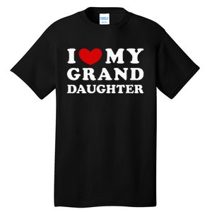 I Love My Granddaughter I Heart My Granddaughter Tall T-Shirt