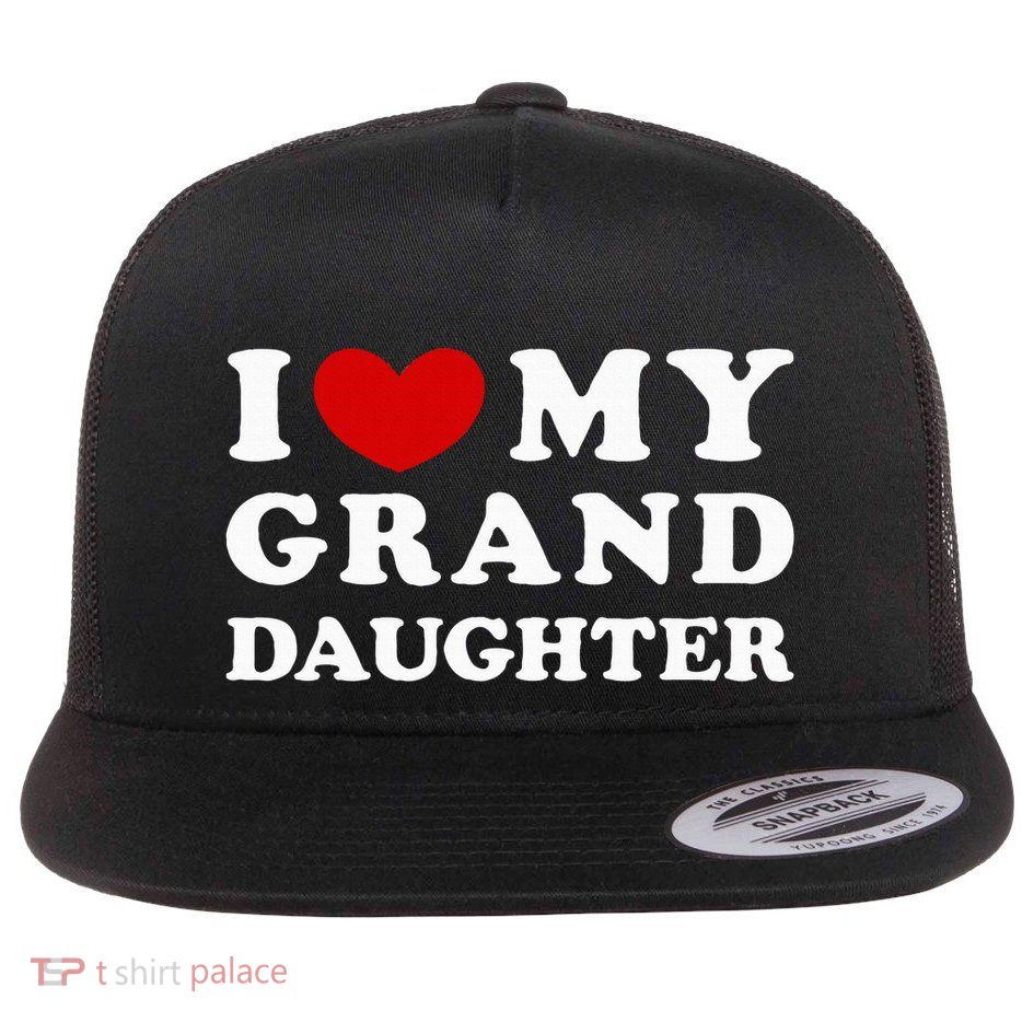 I Love My Granddaughter I Heart My Granddaughter Flatbill Hat