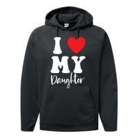 I Love My Daughter Performance Fleece Hoodie