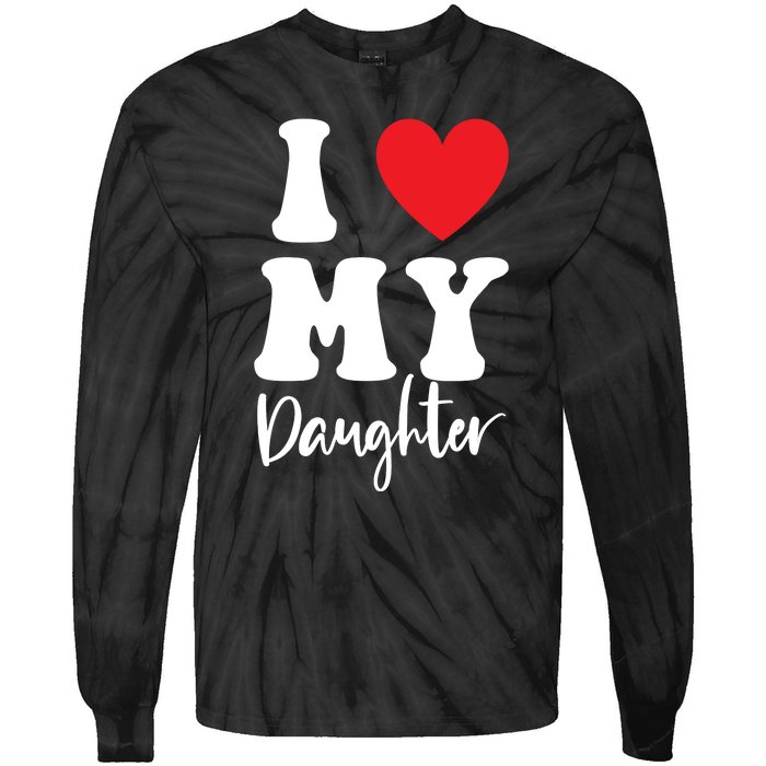 I Love My Daughter Tie-Dye Long Sleeve Shirt